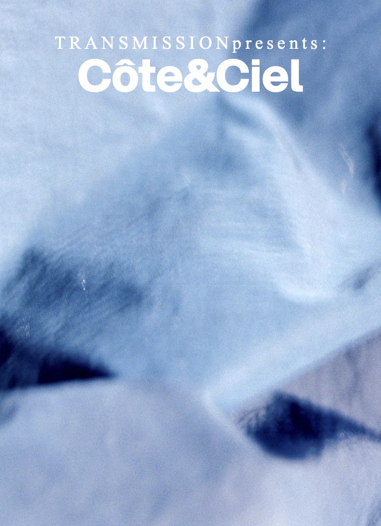Transmission Presents: Côte & Ciel